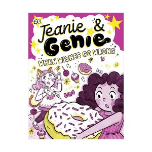 Jeanie & Genie #06 : When Wishes Go Wrong (Paperback)