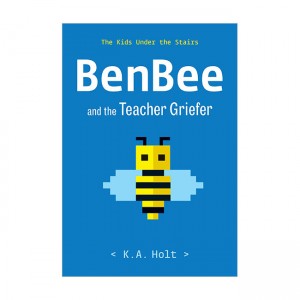 [į 2022-23] BenBee and the Teacher Griefer : The Kids Under the Stairs (Hardcover)