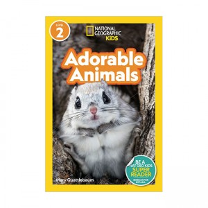 National Geographic Kids Readers Level 2 : Adorable Animals