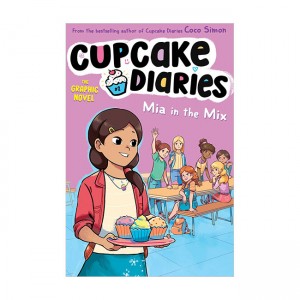 Cupcake Diaries Graphic Novel #02 : Mia in the Mix
