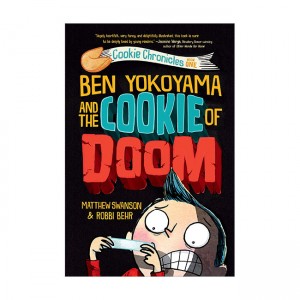 Cookie Chronicles : Ben Yokoyama and the Cookie of Doom