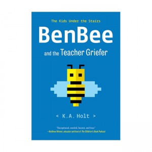 [į 2022-23] BenBee and the Teacher Griefer : The Kids Under the Stairs (Paperback)