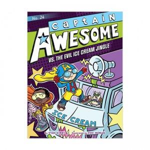 Captain Awesome #24 : Captain Awesome vs. the Evil Ice Cream Jingle
