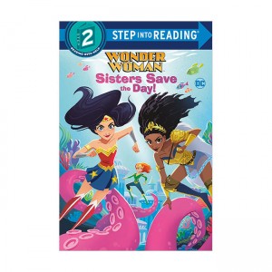 Step into Reading 2ܰ : DC Super Heroes : Wonder Woman : Sisters Save the Day!