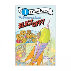 I Can Read 1 : The Berenstain Bears : The Berenstain Bears Blast Off!