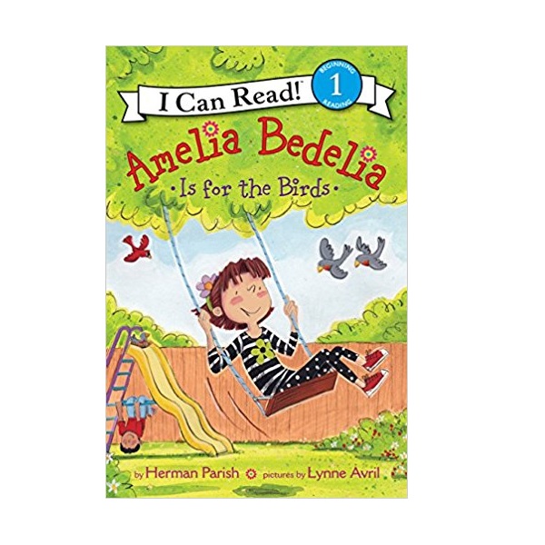 I Can Read 1 : Amelia Bedelia Is for the Birds