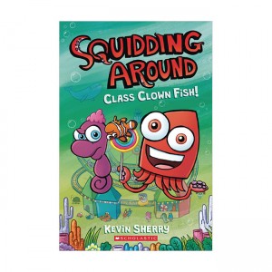 Squidding Around #02 : Class Clown Fish