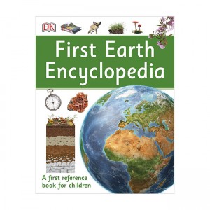 DK First Reference : First Earth Encyclopedia