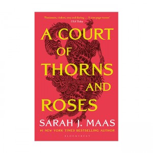 A Court of Thorns and Roses #01 : A Court of Thorns and Roses
