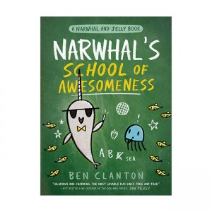 A Narwhal and Jelly Book #06 : Narwhals School of Awesomeness