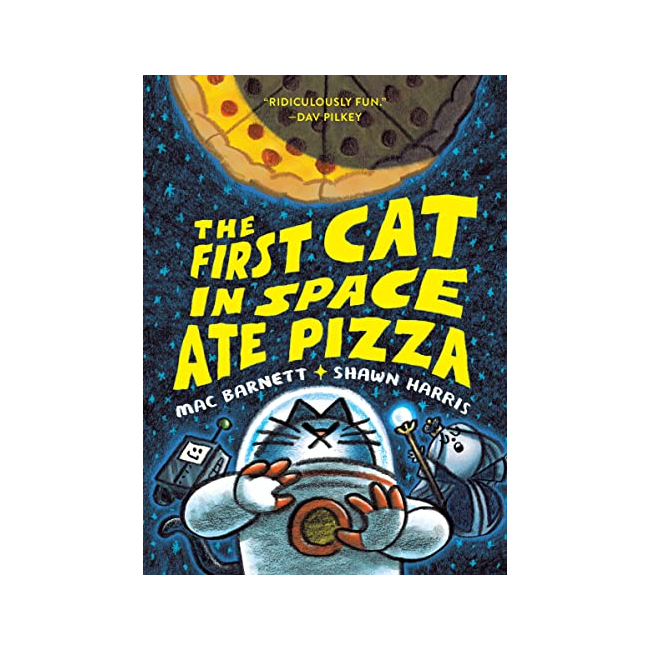 The First Cat in Space #01 : The First Cat in Space Ate Pizza (Paperback, ̱)
