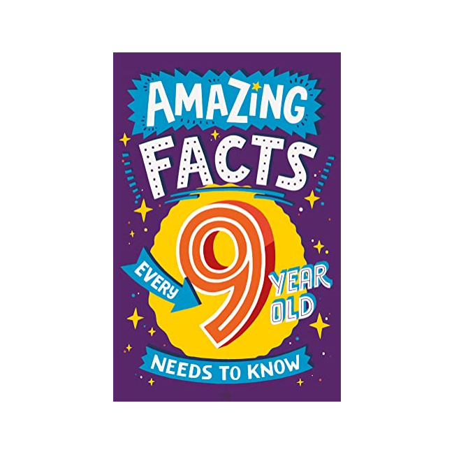 Amazing Facts Every 9 Year Old Needs to Know - Amazing Facts Every Kid Needs to Know