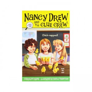 Nancy Drew and the Clue Crew #13 : Chick-napped!