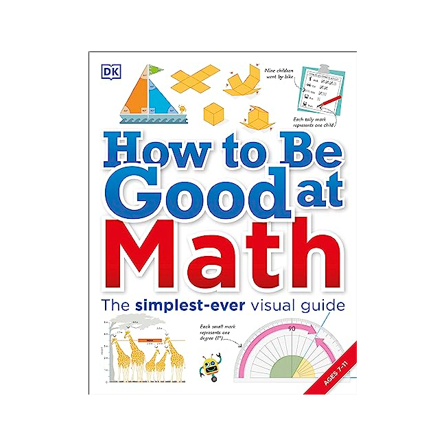 How to Be Good at Math - DK How to Be Good At (Paperback, ̱)