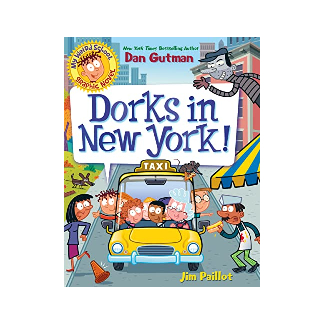 My Weird School Graphic Novel #03 : Dorks in New York! 