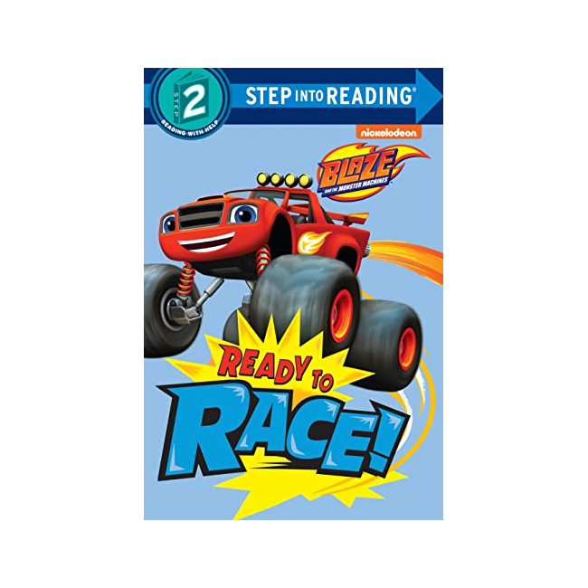 Step Into Reading 2ܰ : Blaze and the Monster Machines : Ready to Race!