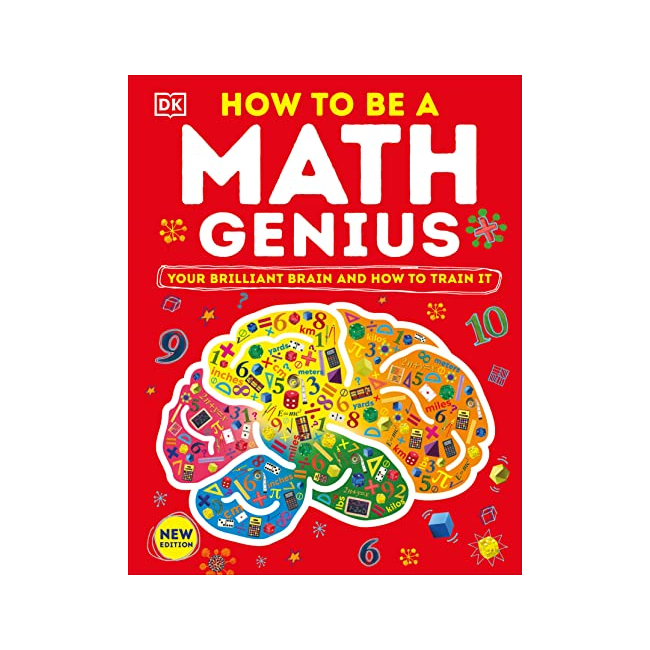 How to Be a Math Genius : Your Brilliant Brain and How to Train It - DK Train Your Brain