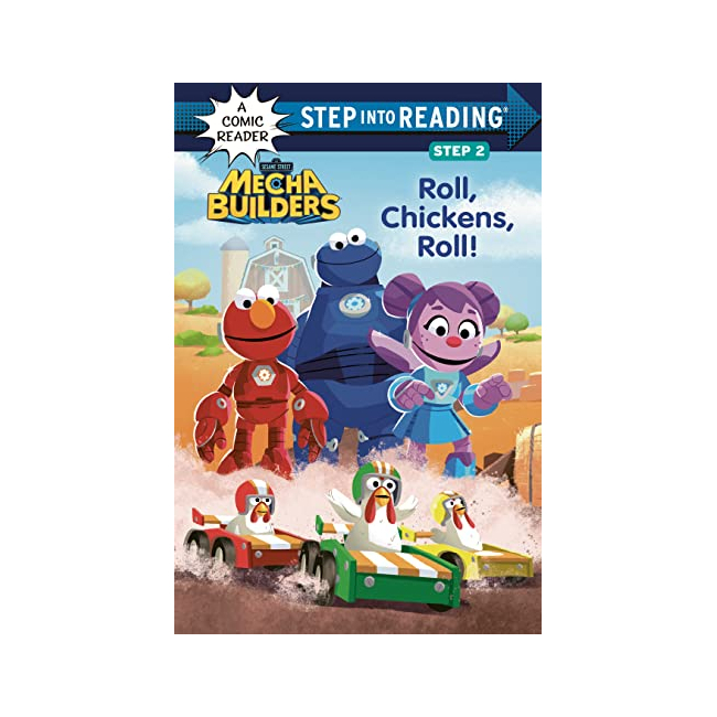Step into Reading 2ܰ : A Comic Reader : Sesame Street Mecha Builders : Roll, Chickens, Roll!