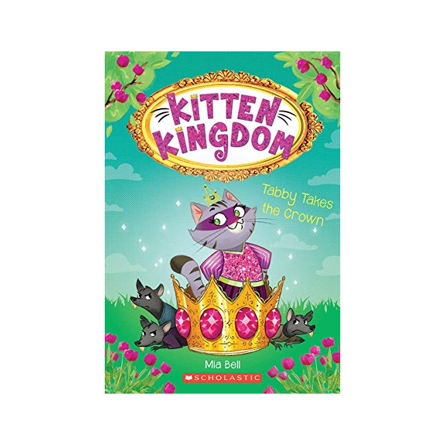 Kitten Kingdom #04 : Tabby Takes the Crown (Paperback, ̱)