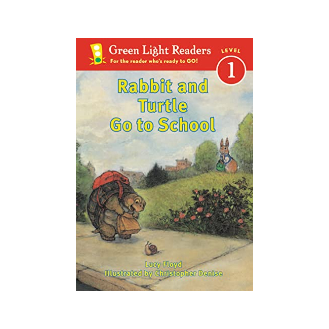 Green Light Readers Level 1 : Rabbit and Turtle Go to School