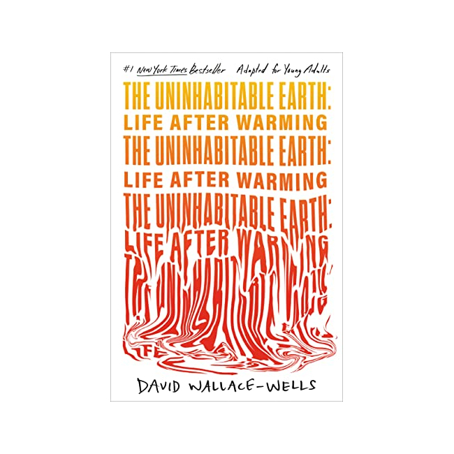 The Uninhabitable Earth : Life After Warming (Paperback, ̱)