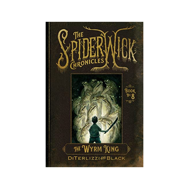 Spiderwick Chronicles #08 : The Wyrm King