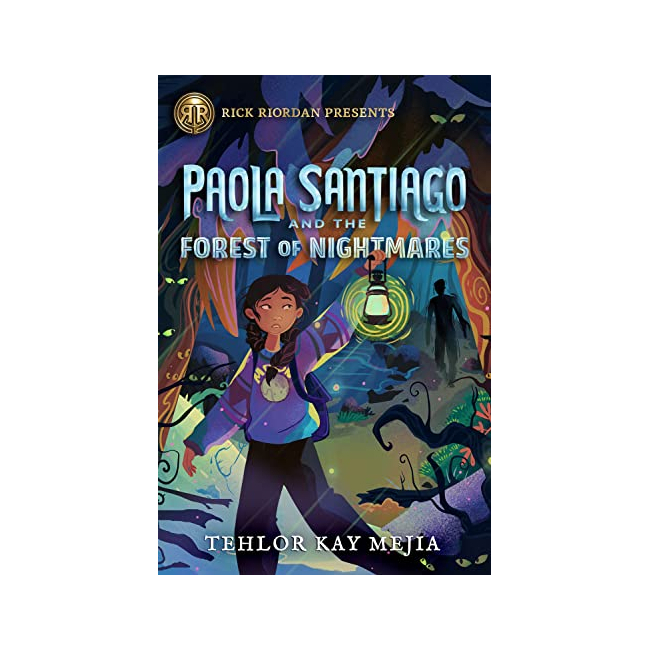 Paola Santiago #02 : Paola Santiago and the Forest of Nightmares