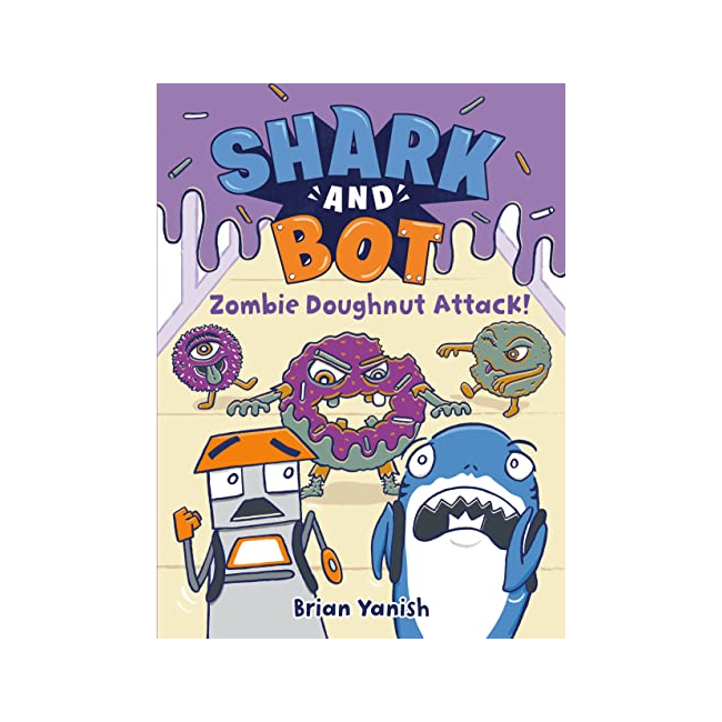 Shark and Bot #03: Zombie Doughnut Attack! (A Graphic Novel) (Paperback, 미국판)