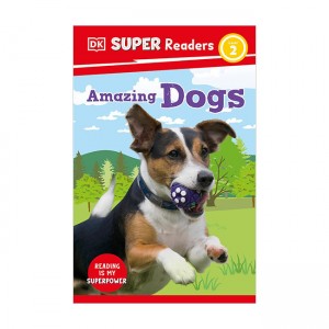 DK Super Readers Level 2 : Amazing Dogs (Paperback, 미국판)