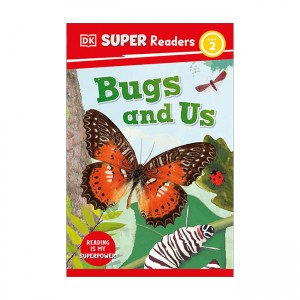 DK Super Readers Level 2 : Bugs and Us (Paperback, 미국판)