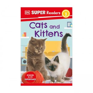 DK Super Readers Level 2 : Cats and Kittens (Paperback, 미국판)