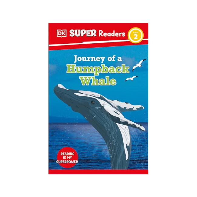 DK Super Readers 2 : Journey of a Humpback Whale 