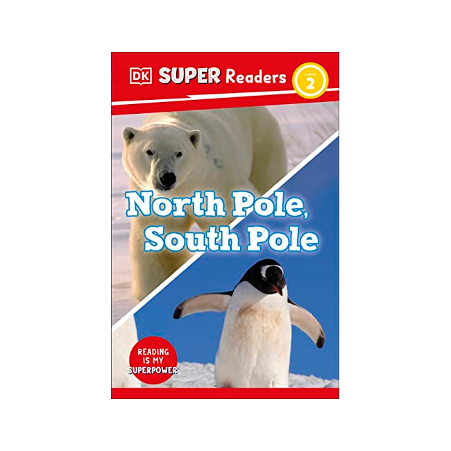 DK Super Readers Level 2 : North Pole, South Pole (Paperback, 미국판)