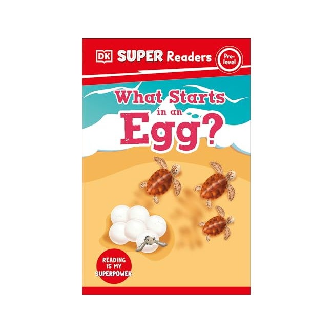DK Super Readers Pre-Level : What Starts in an Egg? (Paperback, 미국판)