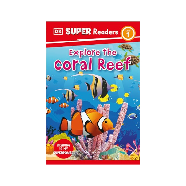 DK Super Readers Level 1 : Explore the Coral Reef (Paperback, 미국판)