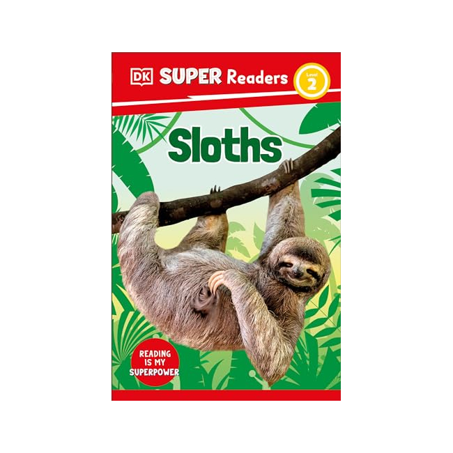 DK Super Readers Level 2 : Sloths (Paperback, 미국판)