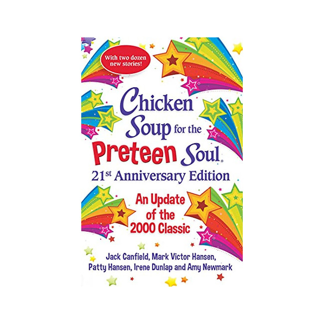 Chicken Soup for the Preteen Soul : An Update of the 2000 Classic