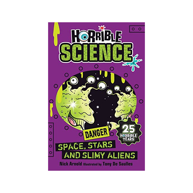 Horrible Science : Space, Stars and Slimy Aliens