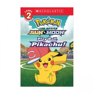 Scholastic Reader 2 : Pokemon Alola Reader : Play Ball, Pikachu!