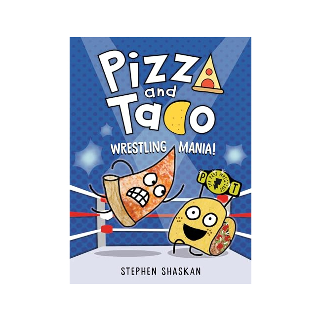 Pizza and Taco: Wrestling Mania!