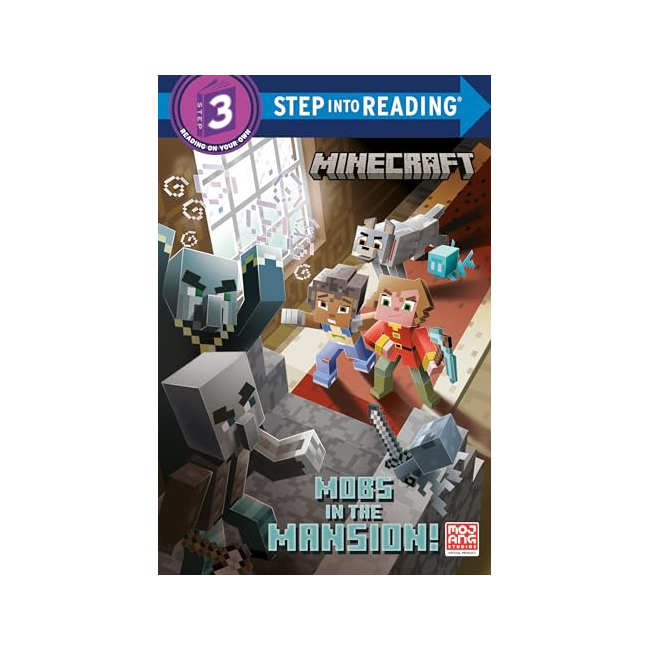 Step into Reading 3ܰ : Minecraft : Mobs in the Mansion!