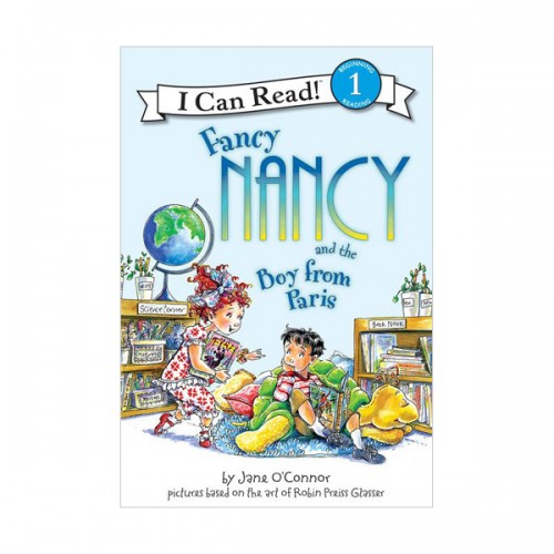 I Can Read 1 : Fancy Nancy and the Boy from Paris