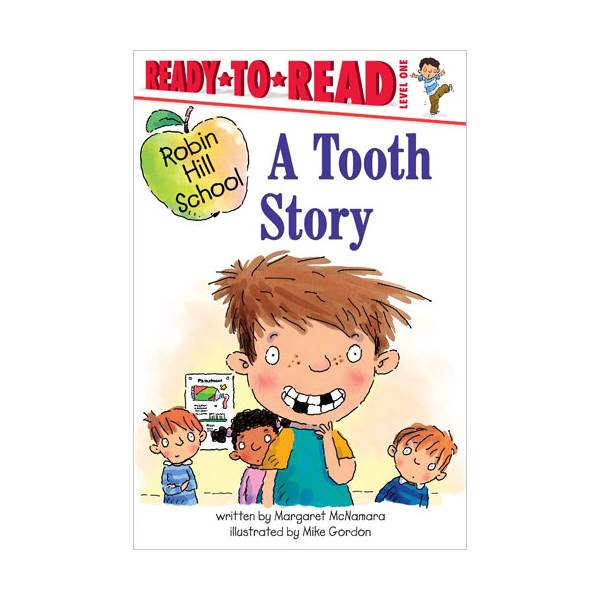 Ready To Read Level 1 : Robin Hill School : Tooth Story