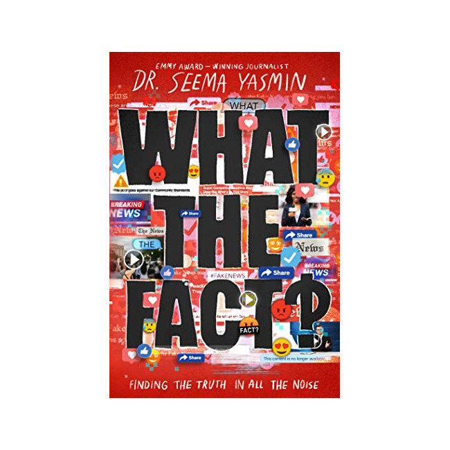 What the Fact? : Finding the Truth in All the Noise [2024-25 - HS]