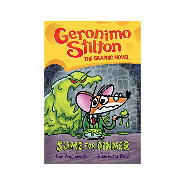 Geronimo Stilton Graphic Novel #02 : Slime For Dinner 