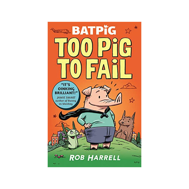 Batpig : Too Pig to Fail