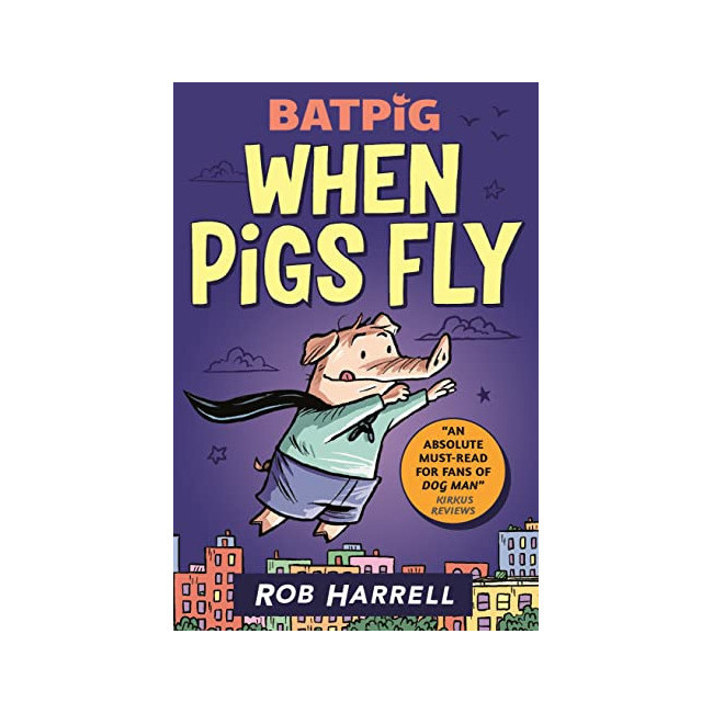 Batpig : When Pigs Fly