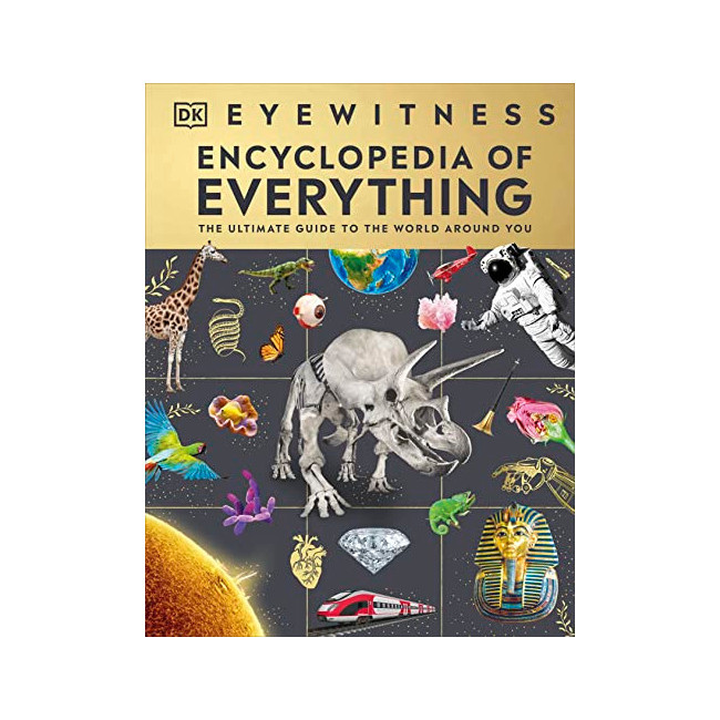 DK Eyewitness : Encyclopedia of Everything 