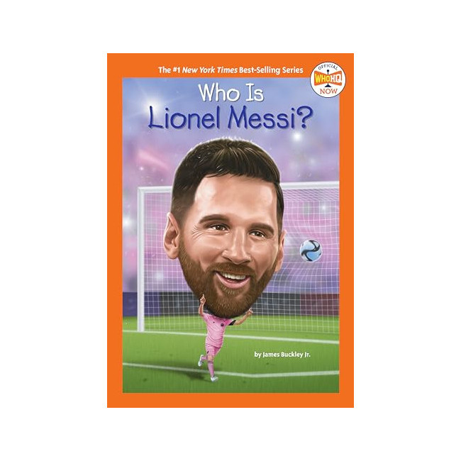 Who Is Lionel Messi? (Who HQ Now)