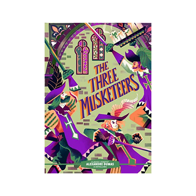 Classic Starts : The Three Musketeers